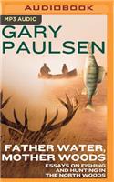 Father Water, Mother Woods