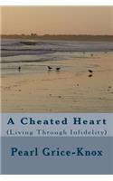 A Cheated Heart: (living Through Infidelity)(English)