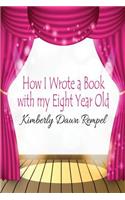 How I Wrote a Book with my Eight Year Old