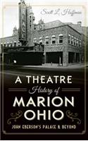 Theatre History of Marion, Ohio