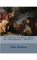 The Path of the King (1921) by: John Buchan ( NOVEL )(English)
