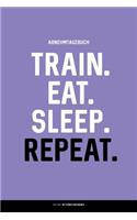 Abnehmtagebuch: TRAIN. EAT. SLEEP. REPEAT.: Diät- & Sporttagebuch zum Ausfüllen (100 Tage)
