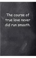 Shakespeare Quote Journal True Love Smooth Chalkboard: (Notebook, Diary, Blank Book)