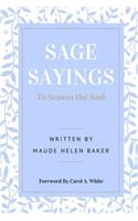 Sage Sayings To Season the Soul