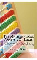 The Mathematical Analysis of Logic: Being an Essay Towards a Calculus of Deductive Reasoning