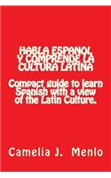 Habla Espanol y Comprende la Cultura Latina