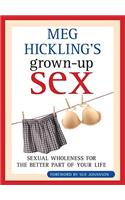 Meg Hickling's Grown-Up Sex