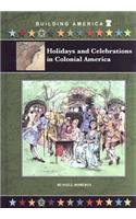 Holidays and Celebrations in Colonial America