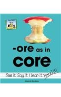 Ore as in Core: (Word Families)
