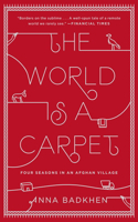 The World Is A Carpet: Four Seasons in an Afghan Village(English)