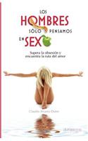 Hombres Sólo Pensamos en Sexo