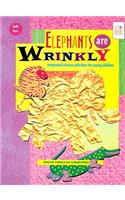 Elephants Are Wrinkley: Integrated Science Activities for Young Children