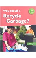 Why Should I Recycle Garbage?