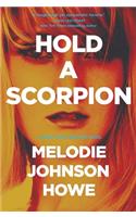 Hold a Scorpion