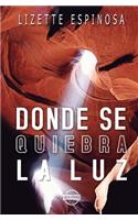 Donde se quiebra la luz
