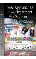 New Approaches in the Treatment of Cancer