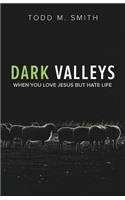 Dark Valleys