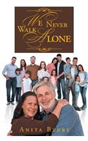 We Never Walk Alone