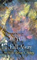 All Will Fall Away