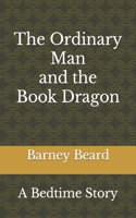 Ordinary Man and the Book Dragon