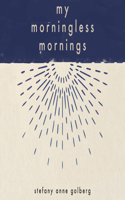 My Morningless Mornings