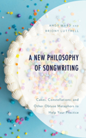 New Philosophy of Songwriting