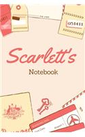 Scarlett First Name Scarlett Notebook