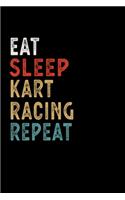 Eat Sleep Kart Racing Repeat Funny Sport Gift Idea