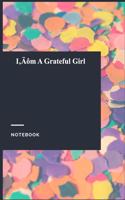 I'm A Grateful Girl