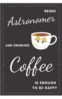Astronomer & Drinking Coffee Notebook