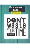 2020 Planner Business Don't Waste Your Time