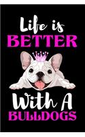 Life is Better With A Bulldogs