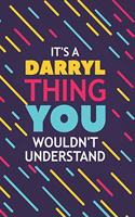 It's a Darryl Thing You Wouldn't Understand