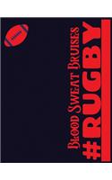 Rugby Blood Sweat Bruises: Rugby Journal for sport Notebook 110 pages 8.5x11 inches - Gift for rugby players men and woman- ball sport book