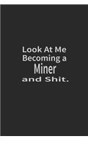 Look at me becoming a Miner and shit