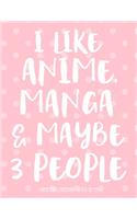 I Like Anime Manga & Maybe 3 People