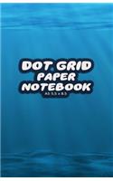 Dot Grid Paper Notebook A5 5.5x8.5: Dotted Paper Journal For Design, Drawing, Creating Own Bullet Style Journals, Games and More - Blue Sea Print