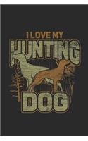 I Love My Hunting Dog