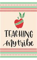 Teaching My Tribe: Monthly Lesson Planner Academic Organizer Blank Lined Notebook Cute Boho Red Apple Feathers Design Journal Teacher Appreciation Thank You Gift