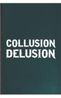 Collusion Delusion