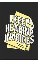 I Keep Hearing Invoices: Accountant Bookkeeper. Graph Paper Composition Notebook to Take Notes at Work. Grid, Squared, Quad Ruled. Bullet Point Diary, To-Do-List or Journal 