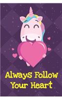Always Follow Your Heart