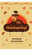 Thanksgiving Notebook and Journal: Fun Turkey Themed Notebook Journal for Women, Men, Boys or Girls 118 pages Blank Lined Journal Paper 6x9 Easy Carry Compact Size