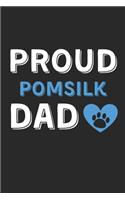 Proud PomSilk Dad: Lined Journal, 120 Pages, 6 x 9, PomSilk Dog Dad Gift Idea, Black Matte Finish (Proud PomSilk Dad Journal)