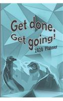 Get Done. Get Going! 2020 Planner