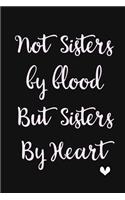 Not Sisters by Blood but Sisters by Heart