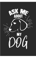 Ask me about my dog