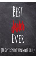 Best Jester Ever (If Destroyed Even More True): The perfect gift for the professional in your life - Funny 119 page lined journal!