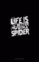 Life Is Better With a Spider: Genkouyoushi Notebook