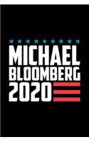 Michael Bloomberg 2020: Michael Bloomberg Journal, Diary, Notebook, 2020 Election, American, President, Liberal, Political, Democrat, Republican, Congress, Activist, 6x9, 1